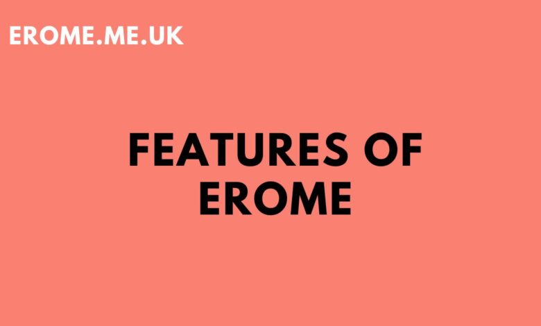 Features of Erome